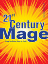 21st Century Mage Bring the Divine Down to Earth by Jason Augustus Newcomb eBook